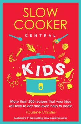 Paulene Christie - Slow Cooker Central Kids