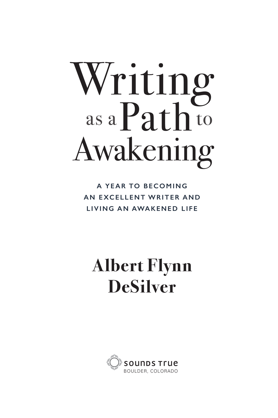 This book is for all my Writing as a Path to Awakening students past present - photo 1