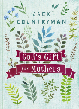 Jack Countryman - Gods Gift for Mothers