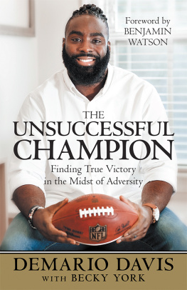 Demario Davis The Unsuccessful Champion: Finding True Victory in the Midst of Adversity