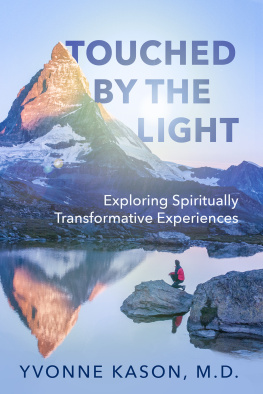 Yvonne Kason - Touched by the Light: Exploring Spiritually Transformative Experiences