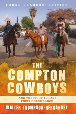 Walter Thompson-Hernandez - The Compton Cowboys: Young Readers Edition: And the Fight to Save Their Horse Ranch