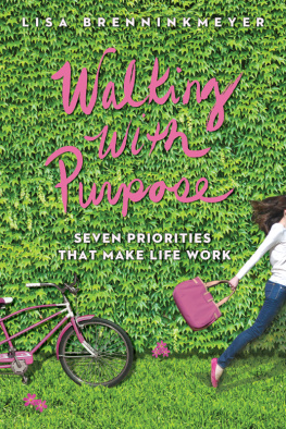 Lisa Brenninkmeyer - Walking With Purpose: Seven Priorities That Make Life Work