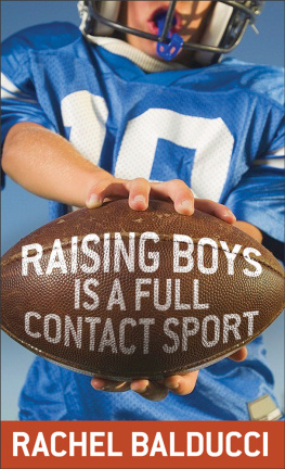 Rachel Balducci Raising Boys Is a Full-Contact Sport