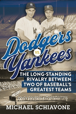 Michael Schiavone Dodgers vs. Yankees: The Long-Standing Rivalry Between Two of Baseballs Greatest Teams