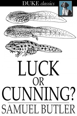 Samuel Butler - Luck or Cunning?: As the Main Means of Organic Modification