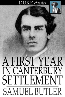 Samuel Butler - A First Year In Canterbury Settlement
