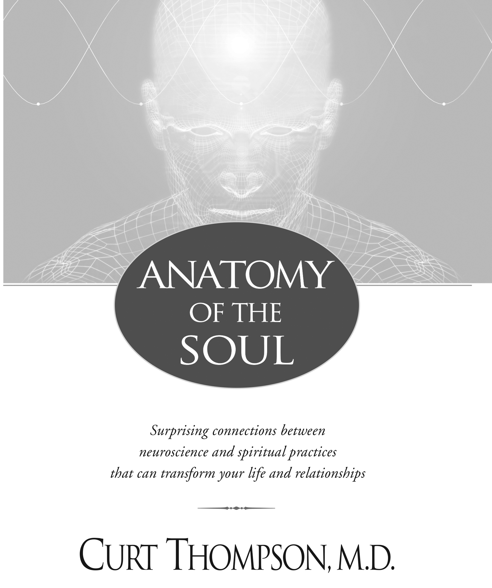 A fascinating synthesis of religion and science Anatomy of the Soul offers an - photo 2