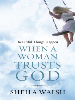 Sheila Walsh - Beautiful Things Happen When a Woman Trusts God