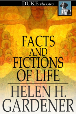 Helen H. Gardener Facts and Fictions of Life