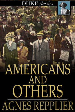 Agnes Repplier Americans and Others