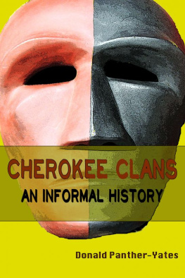 Donald Panther-Yates - Cherokee Clans: An Informal History