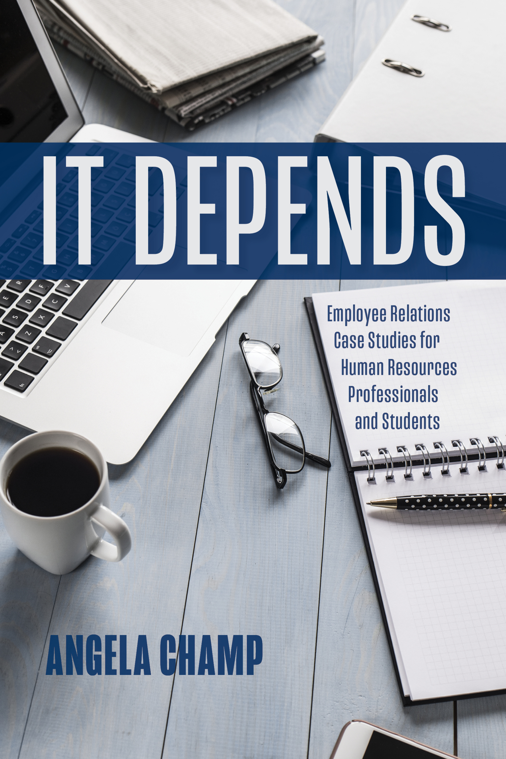 It Depends Employee Relations Case Studies for Human Resources Professionals - photo 1