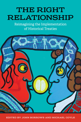 John Borrows The Right Relationship: Reimagining the Implementation of Historical Treaties