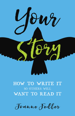 Joanne Fedler Your Story: How to Write It So Others Will Want to Read It