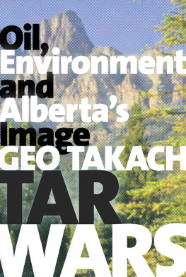 Geo Takach Tar Wars: Oil, Environment and Albertas Image
