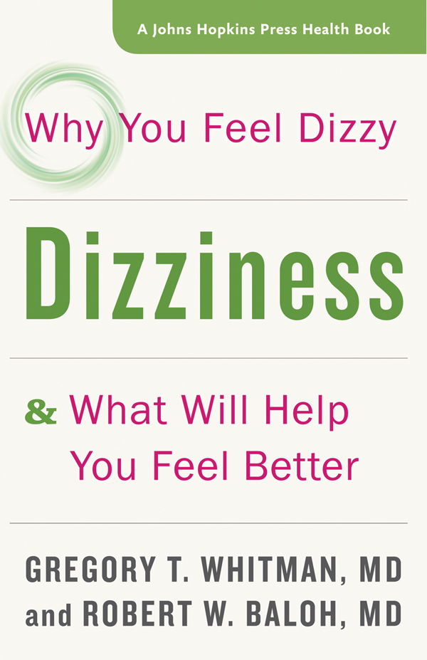 Dizziness A Johns Hopkins Press Health Book Dizziness Why You Feel Dizzy - photo 1