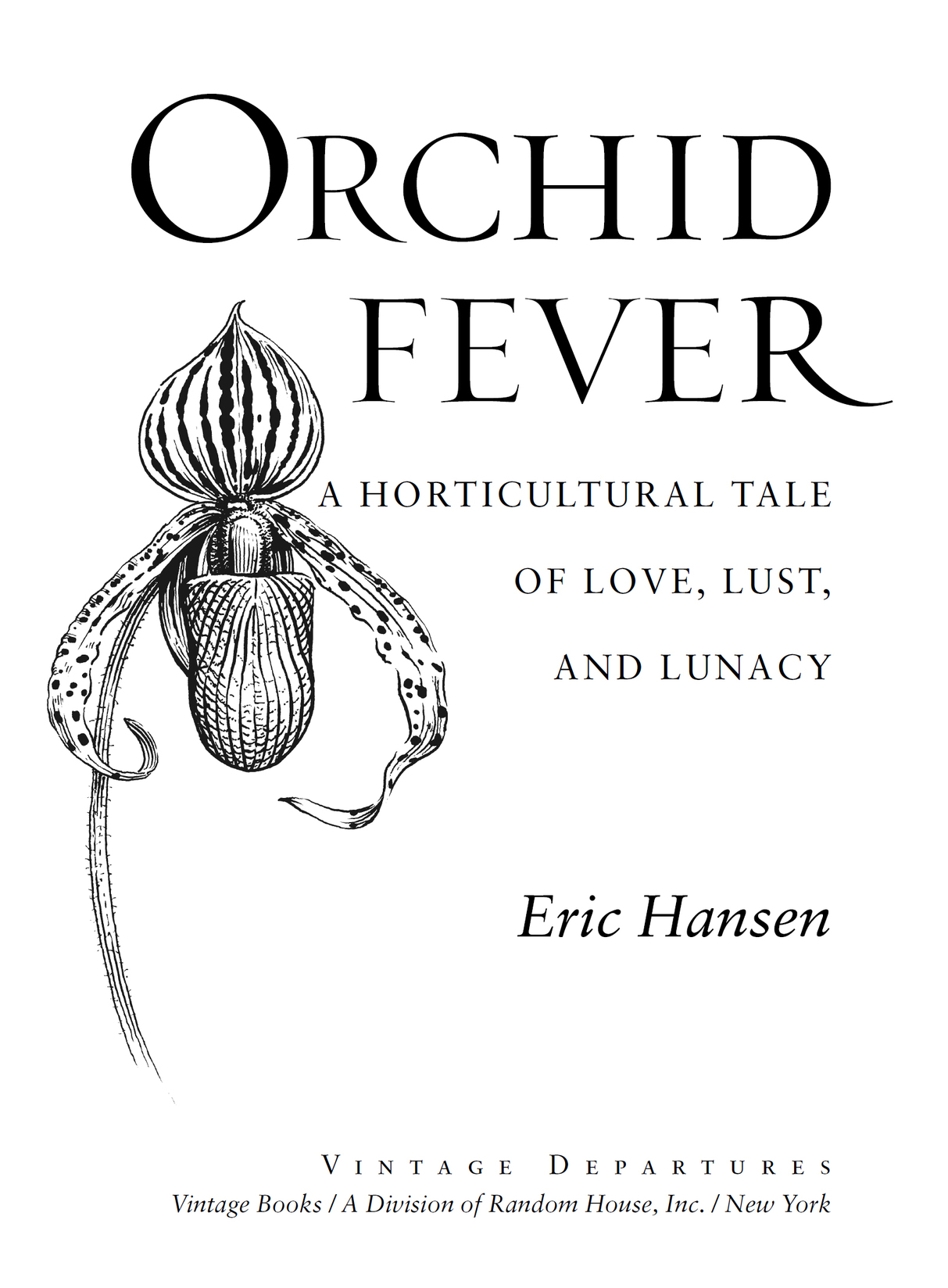 Orchid Fever A Horticultural Tale of Love Lust and Lunacy - photo 4