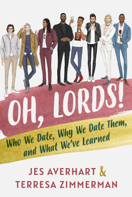 Jes Averhart - Oh, Lords!: Who We Date, Why We Date Them, and What Weve Learned