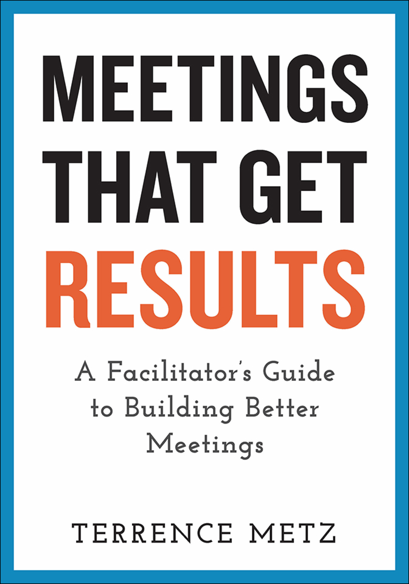 Meetings That Get Results Meetings That Get Results Copyright 2021 by - photo 1