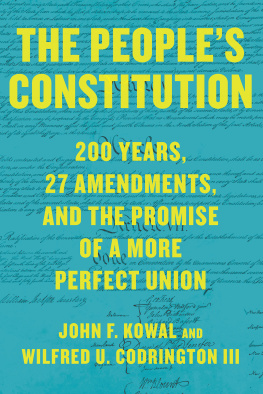 John F. Kowal - The Peoples Constitution: 200 Years, 27 Amendments, and the Promise of a More Perfect Union