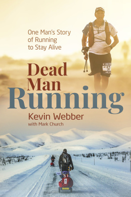 Mark Church - Dead Man Running: One Mans Story of Running to Stay Alive