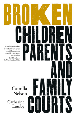 Camilla Nelson - Broken: Children, Parents and the Family Courts