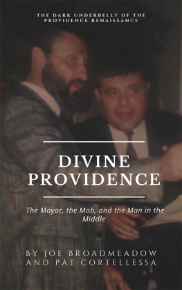 Joe Broadmeadow - Divine Providence: The Mayor, The Mob, and the Man in the Middle