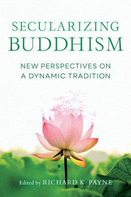 Sarah Shaw - Secularizing Buddhism: New Perspectives on a Dynamic Tradition