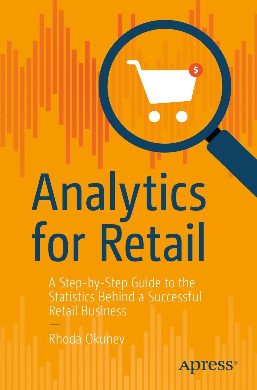 Book cover of Analytics for Retail Rhoda Okunev Analytics for Retail A - photo 1