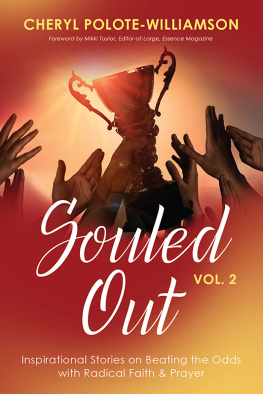 Cheryl Polote-Williamson Souled Out, Volume 2: Inspirational Stories on Beating the Odds with Radical Faith & Prayer