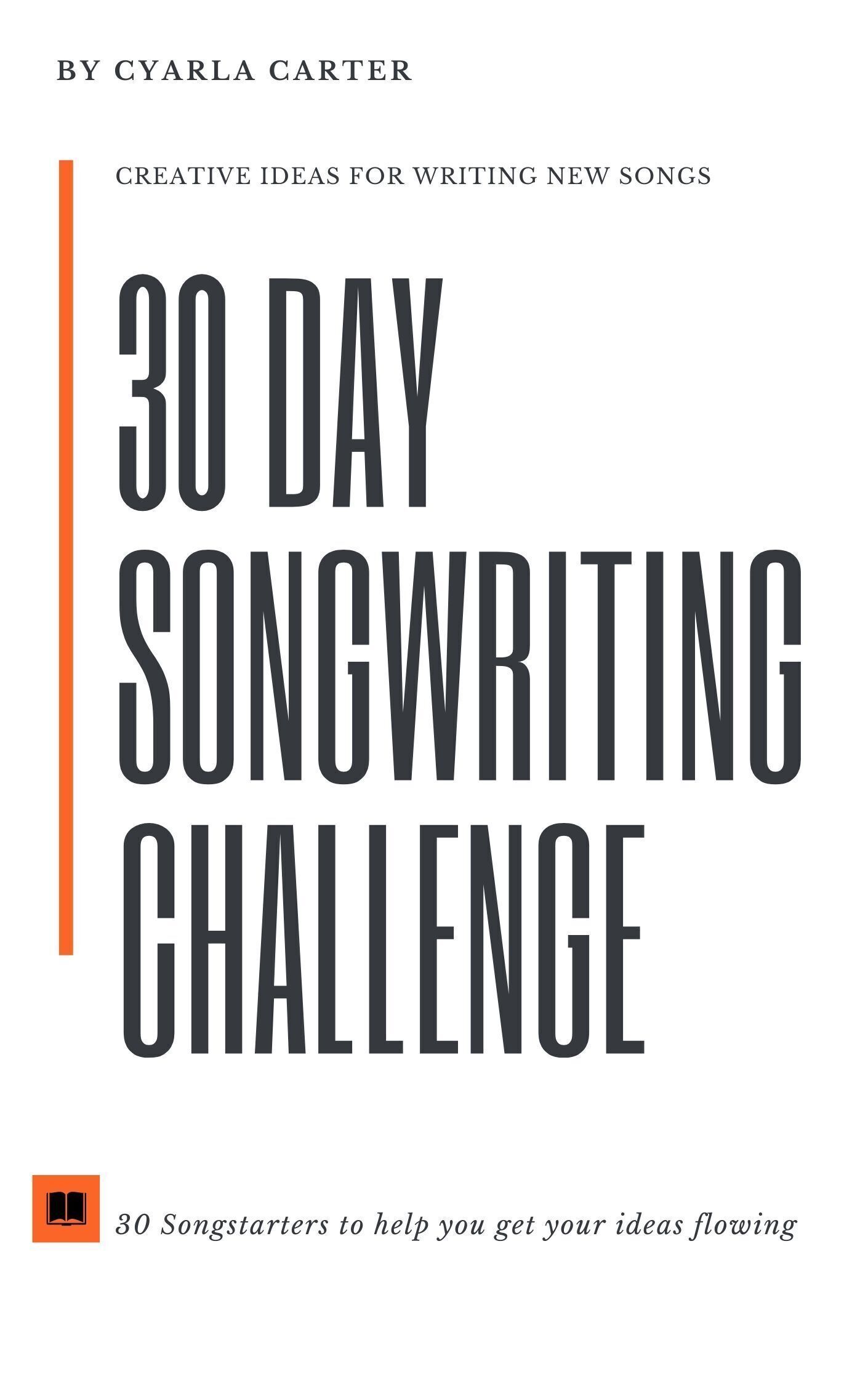 Cyarla Carter 30 Day Songwriting Challenge First published by WriteCliq - photo 1