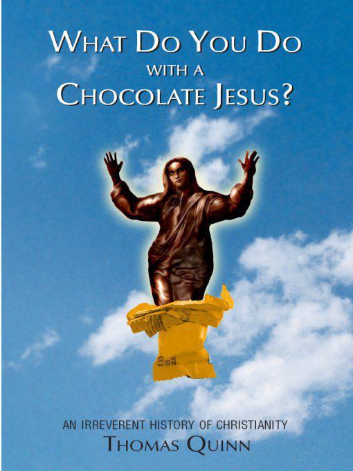 What Do You Do with a Chocolate Jesus 2010 by Thomas Quinn Los Angeles CA - photo 1