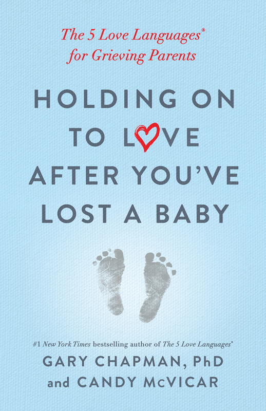 Praise for Holding On to Love After Youve Lost a Baby The kind of relational - photo 1