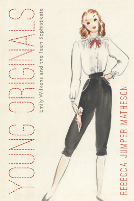 Rebecca Jumper Matheson - Young Originals: Emily Wilkens and the Teen Sophisticate