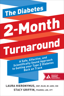 Laura Hieronymus The Diabetes 2-Month Turnaround: A Safe, Effective, and Scientifically Sound Approach to Getting Your Diabetes Back On Track