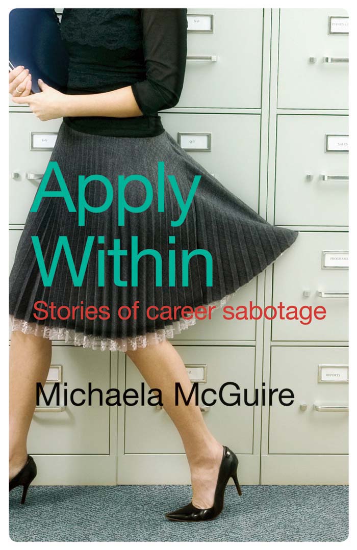 APPLY WITHIN STORIES OF CAREER SABOTAGE MICHAELA MCGUIRE We can lick - photo 1