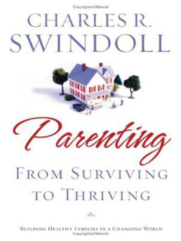 Charles R. Swindoll Parenting: From Surviving to Thriving: Building Healthy Families in a Changing World