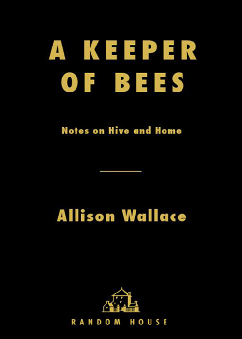 Table of Contents For Blake Youll begin to understand the life of bees once - photo 1