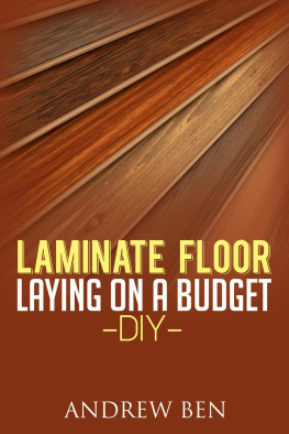 Andrew Ben - Laminate Floor Laying on a Budget--DIY