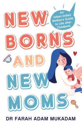 Dr Farah Adam Mukadam - Newborns and New Moms
