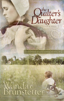 Wanda E. Brunstetter - The Quilters Daughter