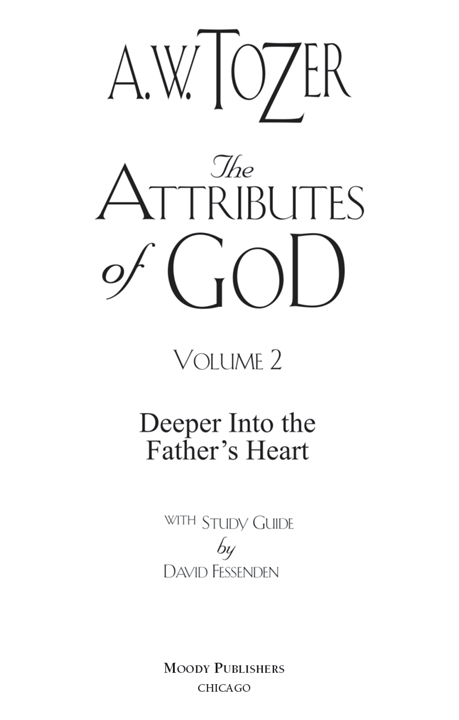 The Attributes of God Volume 2 with Study Guide ISBN 978-1-60066-791-6 LOC - photo 2