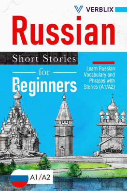 Verblix Press - Russian Short Stories for Beginners: Learn Russian Vocabulary and Phrases with Stories (A1/A2)