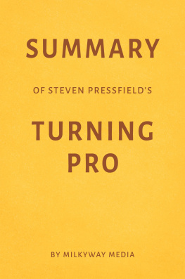 Milkyway Media - Summary of Steven Pressfields Turning Pro