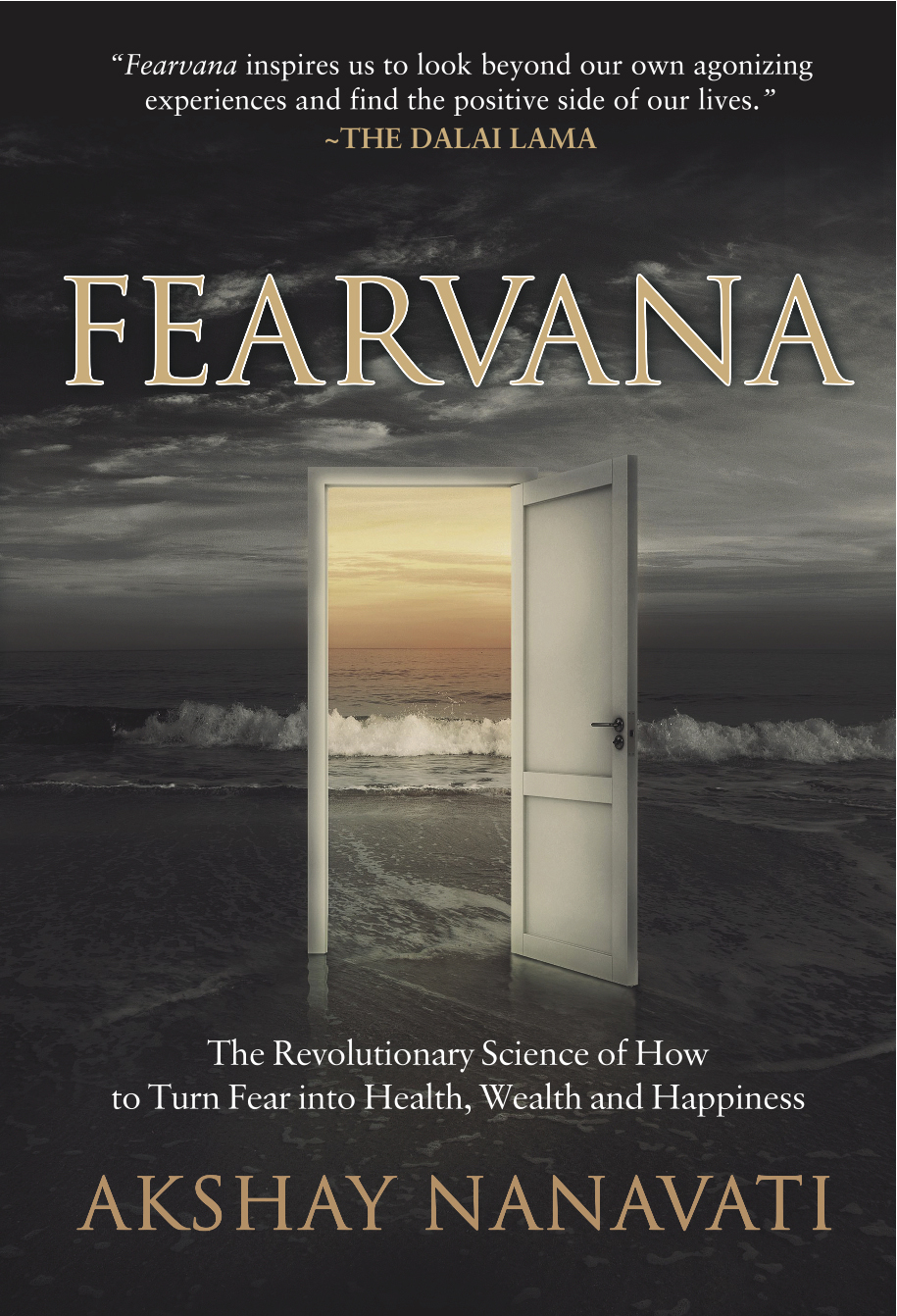 FEARVANA Advance Praise for Fearvana Akshay Nanavati will change the way you - photo 1