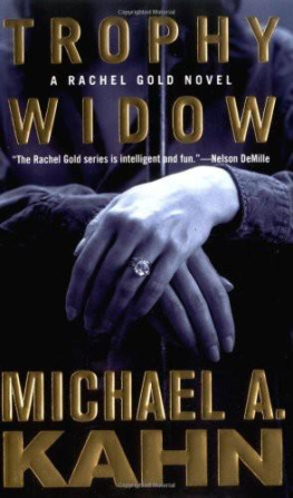 Michael A. Kahn - Trophy Widow: A Rachel Gold Novel (Rachel Gold Novels)