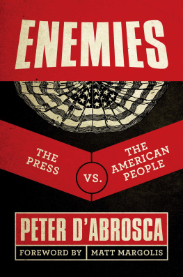 Peter DAbrosca - Enemies: The Press vs. The American People