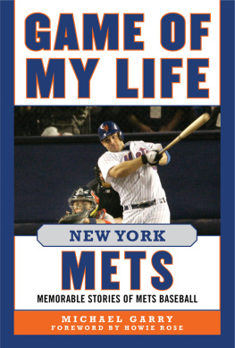 Michael Garry Game of My Life New York Mets: Memorable Stories of Mets Baseball