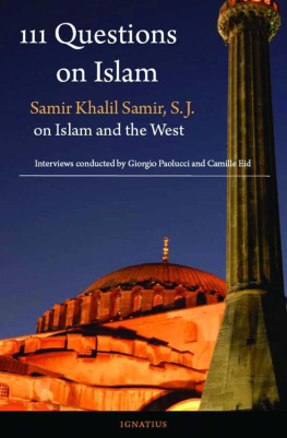 Samir Kahlil Samir - 111 Questions on Islam: Samir Khalil Samir S.J. on Islam and the West